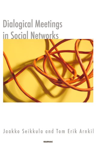 Dialogical Meetings in Social Networks (The Systemic Thinking and Practice Series)