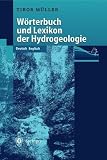 W�rterbuch und Lexikon der Hydrogeologie: Deutsch Englisch - Tibor M�ller