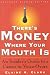 Books : There's Money Where Your Mouth Is     **ISBN number: 9780823077021**