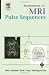 Handbook of MRI Pulse Sequences by Matt A. Bernstein