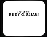 I voted for Rudy Giuliani Decorated Mouse Pad