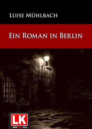 Ein Roman in Berlin (German Edition)