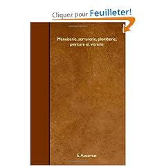 Menuiserie, serrurerie, plomberie, peinture et vitrerie