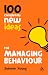 100 Completely New Ideas for Managing Behaviour (Continuum One Hundreds)