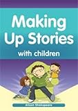 Making up stories : with children