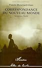 Correspondance du Nouveau Monde : nouvelles