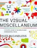 The Visual Miscellaneum: A Colorful Guide to the World's Most Consequential Trivia