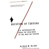 A Question of Torture: CIA Interrogation, from the Cold War to the War on Terror (American Empire Project) A Question of Torture: CIA Interrogation, from the Cold War to the War on Terror (American Empire Project)