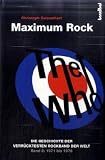 The Who - Maximum Rock: Die Geschichte der verr&uuml;cktesten Rockband der Welt - Band 2 - Christoph Geisselhart