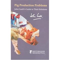 Pig Production Problems: John Gadd's Guide to Their Solutions