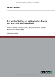 Produkt-Bild: Der antike Mythos im ostdeutschen Drama der Vor- und Nachwendezeit: Heiner M&uuml;ller, Stefan Sch&uuml;tz, Thomas Brasch, Volker Braun und Peter Hacks