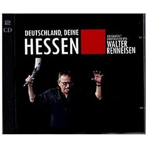 Deutschland, Deine Hessen: Hessisches mit Walter Renneisen