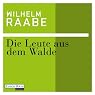 H&ouml;rbuch Die Leute aus dem Walde