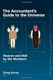 The Accountants Guide to the Universe: Heaven and Hell by the Numbers
