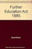Further Education Act 1985