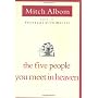 The Five People You Meet in Heaven by Mitch Albom