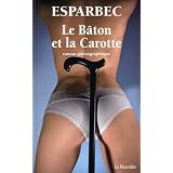Le B�ton et la carottepar Esparbec