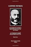 Fiammetta / Néméa : ballet-pantomime in two acts ; Le poisson doré : fantastic ballet in three acts