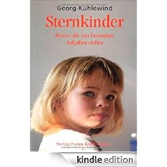Sternkinder. Kinder, die uns besondere Aufgaben stellen.