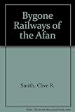 Bygone railways of the Afan