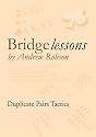 Bridge Lessons: Duplicate Pairs Tactics