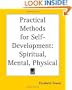 Practical Methods for Self-Development: Spiritual, Mental, Physical