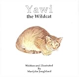 Yawi the Wildcat (The Nature Series)