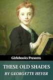 These Old Shades