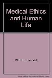 Medical ethics and human life