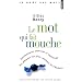 Le mot qui fait mouche : Dictionnaire amusant et instructif des phrases les plus c�l�bres de l'histoire