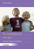 So verstehen wir uns gut!: Kooperative Spiele f&uuml;r Vorschulkinder - Andrea Erkert
