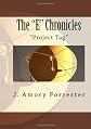Project Tag (The "E" Chronicles)