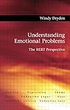 Understanding emotional problems : the REBT perspective