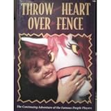 throw your heart over the fence the continuing adventure of the famous people players