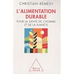 L'alimentation durable : Pour la sant� de l'homme et de la plan�te