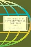 Case Histories in International Politics (5th Edition)