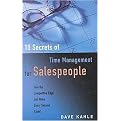 10 Secrets of Time Management for Salespeople (Gain the Competitive Edge and Make Every Second Count) (Illustrated) (Paperback)