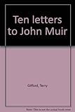 Ten letters to John Muir