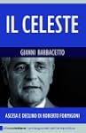 Il Celeste: Ascesa e declino di Rober...