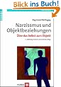 Narzissmus und Objektbeziehungen. �ber das Selbst zum Objekt