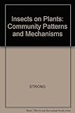 Insects on plants : community patterns and mechanisms