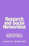Research and Social Networking: A New Approach to Research through an Online Oral Tradition