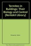 Termites in buildings : their biology and control