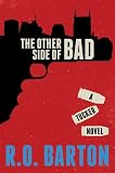 The Other Side of Bad (A Tucker Novels Book 1)