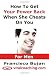 How To Get Your Power Back When She Cheats On You - For Men