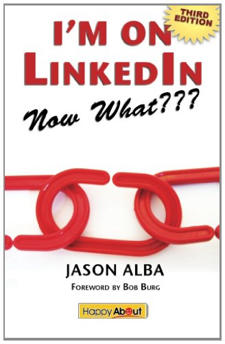 I'm on LinkedIn--Now What??? (Third Edition) 1600051979 pdf