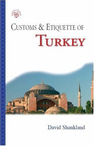 City Travel Guides Discounted  Books : Customs & Etiquette of Turkey (Simple Guides Customs and Etiquette)