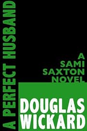 A Perfect Husband: A Sami Saxton Novel #1