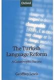 The Turkish Language Reform: A Catastrophic Success