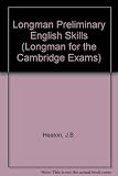 Longman preliminary English skills : a skills and practice course for the Cambridge Preliminary English Test